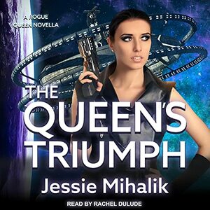 The Queen's Triumph by Jessie Mihalik