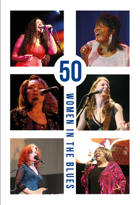 50 Women in the Blues by Kat Pearson, Jennifer Noble, Zoë Howe