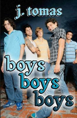 Boys Boys Boys by J. Tomas