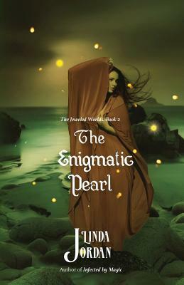 The Enigmatic Pearl: The Jeweled Worlds, Book 2 by Linda Jordan