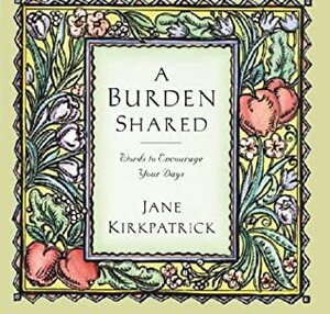 A Burden Shared by Jane Kirkpatrick