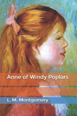 Anne of Windy Poplars by L.M. Montgomery