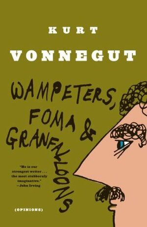 Wampeters, Foma and Granfalloons by Kurt Vonnegut