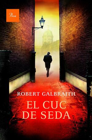 El cuc de seda by Robert Galbraith