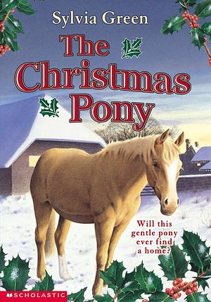 The Christmas Pony by Sylvia Green