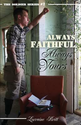 Always Faithful, Always Yours by Lorraine Britt