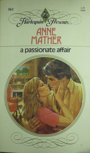A Passionate Affair by Anne Mather