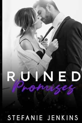 Ruined Promises by Stefanie Jenkins