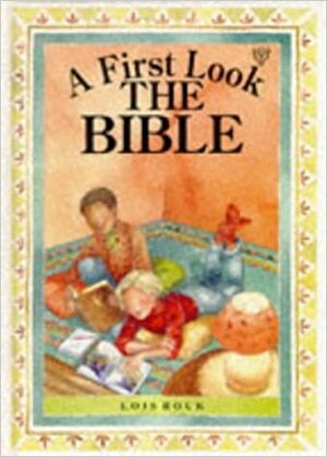 A First Look at the Bible by Carolyn Cox, Margaret Dean