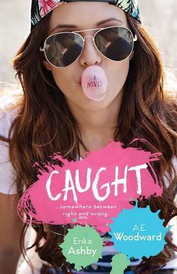 Caught by Erika Ashby, A. E. Woodward