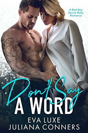 Don't Say a Word by Eva Luxe, Juliana Conners