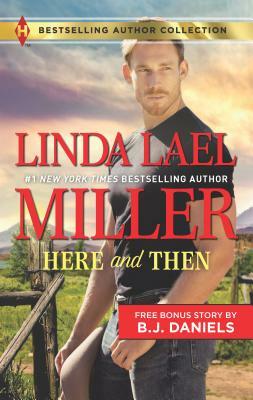 Here and Then by Linda Lael Miller