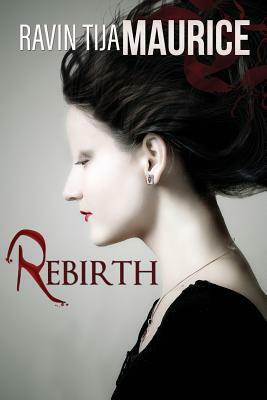Rebirth by Ravin Tija Maurice