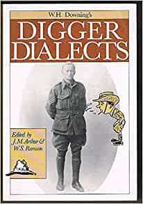 Digger Dialects by W.H. Downing, Australian War Memorial