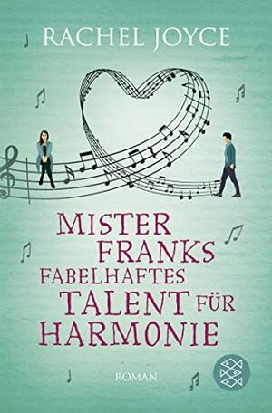 Mister Franks fabelhaftes Talent für Harmonie: Roman by Rachel Joyce