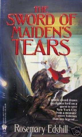 The Sword of Maiden's Tears by Rosemary Edghill