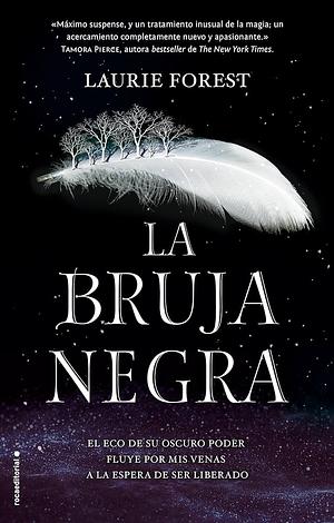 La bruja negra by Laurie Forest, Laura Fernández