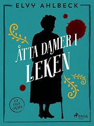 Åtta damer i leken by Elvy Ahlbeck