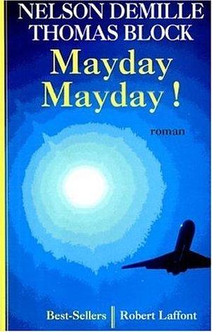 Mayday, mayday! by Thomas Block, Nelson DeMille, Nelson DeMille