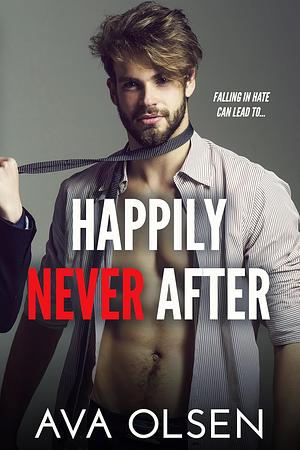 Happily Never After by Ava Olsen