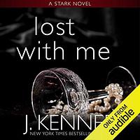 Lost With Me by J. Kenner