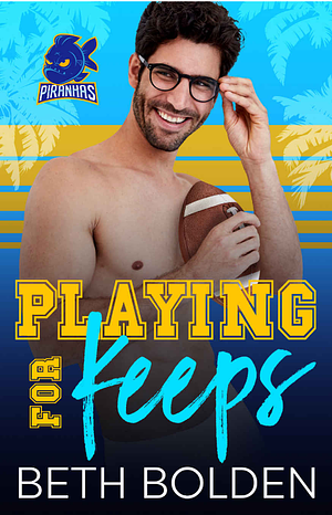 Playing for Keeps by Beth Bolden