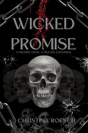 Wicked Promise by Christina Roesch