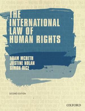 The International Law of Human Rights by Justine Nolan, Adam McBeth