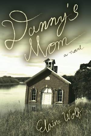 Danny's Mom by Elaine Wolf
