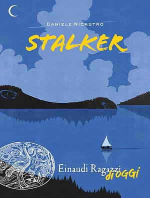 Stalker by Daniele Nicastro, Daniele Nicastro