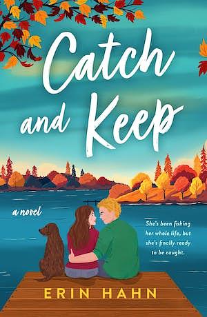 Catch and Keep by Erin Hahn