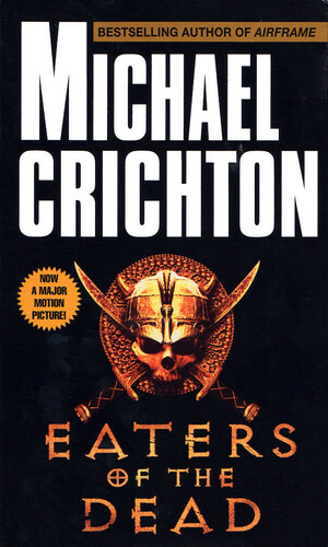 Eaters of the Dead by Michael Crichton