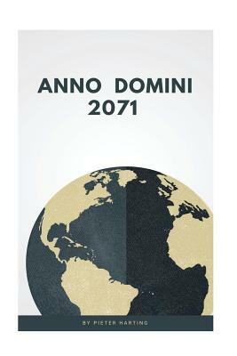 Anno Domini 2071 (English Edition) by Pieter Harting