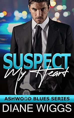 Suspect My Heart by Diane Wiggs