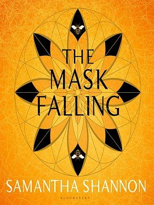 The Mask Falling by Samantha Shannon