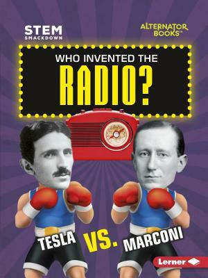 Who Invented the Radio? by Susan E. Hamen