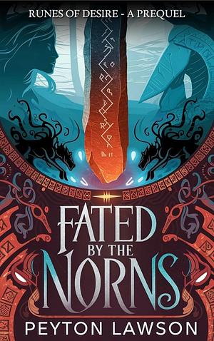 Fated by the Norns by Peyton Lawson