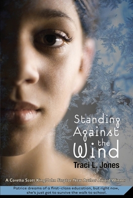 Standing Against the Wind by Traci L. Jones