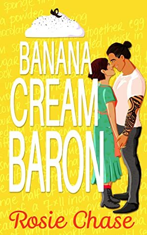 Banana Cream Baron by Rosie Chase