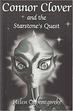 Connor Clover And The Starstone's Quest (Starstone #3) by Helen Oghenegweke