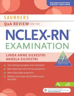 Saunders Q & A Review for the Nclex-Rn(r) Examination by Linda Anne Silvestri, Angela Elizabeth Silvestri