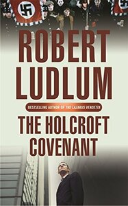 The Holcroft Covenant by Robert Ludlum