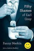 50 Shames of Earl Grey by Fanny Merkin