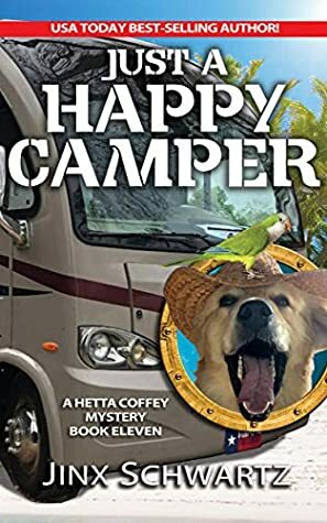 Just A Happy Camper by Jinx Schwartz