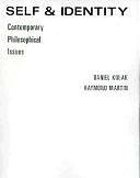 Self and Identity: Contemporary Philosophical Issues by Daniel Kolak, Raymond Martin