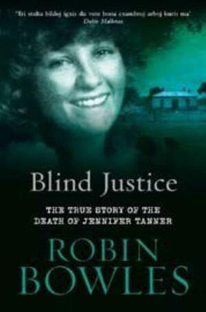 Blind Justice by Robin Bowles