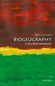 Biogeography: A Very Short Introduction by Mark V. Lomolino