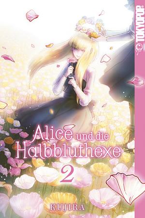 Alice und die Halbbluthexe, Band 2 by KUJIRA