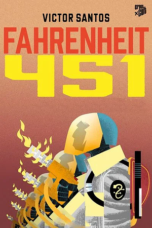 Fahrenheit 451 by Ray Bradbury, Victor Santos