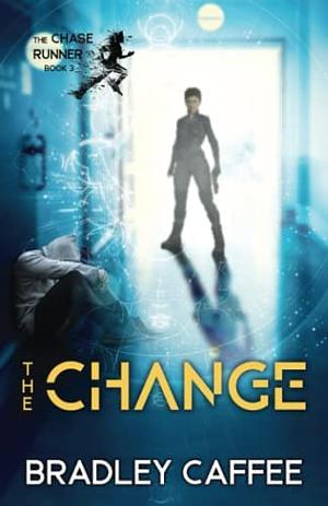 The Change by Bradley Caffee